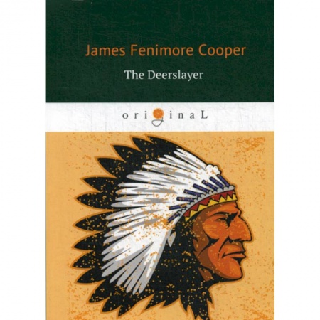 Чтение на английском языке, книга The Deerslayer купить по скидке