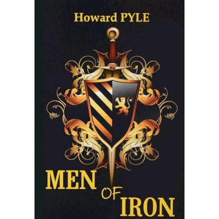 Чтение на английском языке, книга Men of Iron = Железный человек:роман на английском языке купить по скидке
