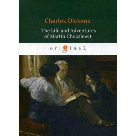 Чтение на английском языке, книга The Life and Adventures of Martin Chuzzlewit купить по скидке