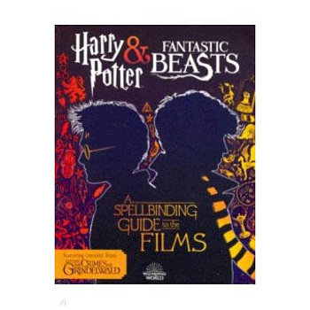 Harry Potter & Fantastic Beasts Spellbinding Guide Harry Potter & Fantastic Beasts Spellbinding Guide